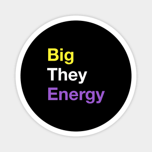 Big They Energy Magnet